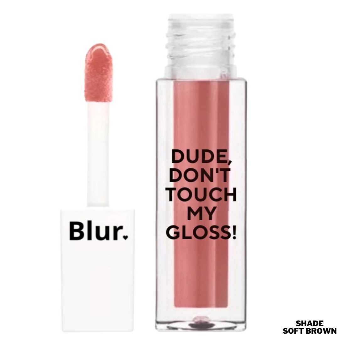 MINI DUDE DONT TOUCH MY GLOSS | 4 LIP GLOSSES AT 599