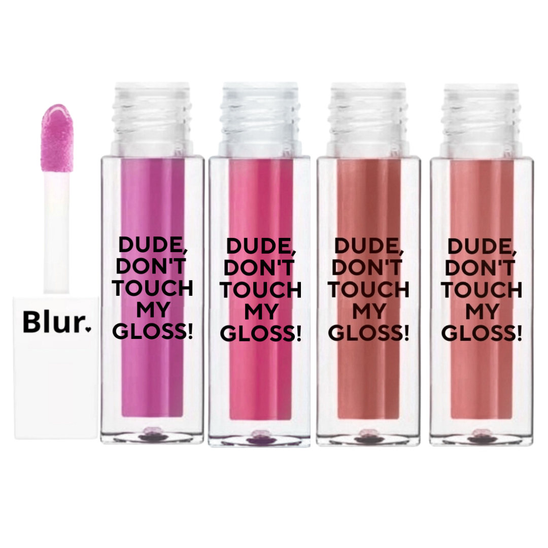 MINI DUDE DONT TOUCH MY GLOSS | 4 LIP GLOSSES AT 599
