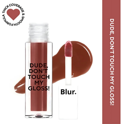 Dude, Don't Touch My Gloss MINI | Pigmented AF, Non Sticky Mini Gloss | A