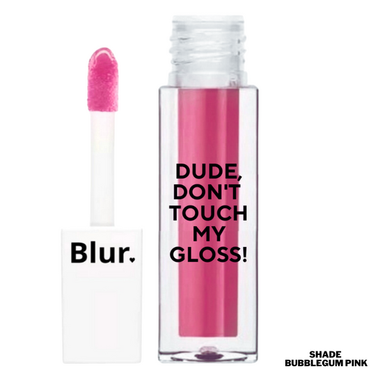 MINI DUDE DONT TOUCH MY GLOSS | 4 PIGMENTED AF LIP GLOSSES