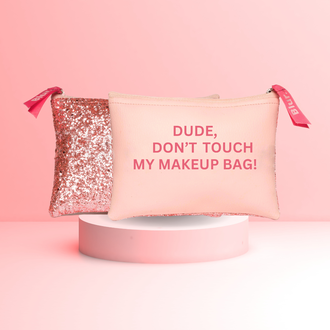 Dude, Don't Touch My Makeup! Bag