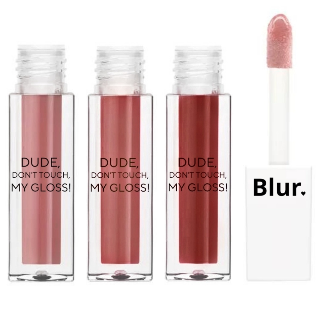DUDE DONT TOUCH MY GLOSS | Pigmented AF Gloss | 10 Shades